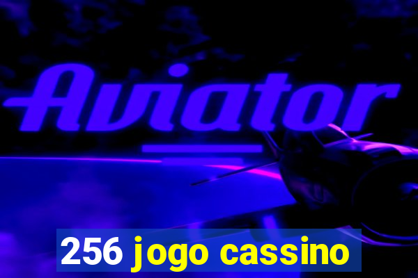 256 jogo cassino